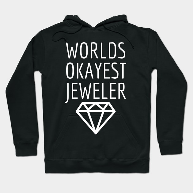 World okayest jeweler Hoodie by Word and Saying